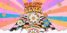 Daisy Fever Saturdays
