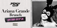 Ariana Grande Brunch - Cape Town