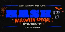 MASH MONDAYS - HALLOWEEN SPECIAL