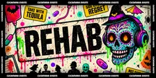 REHAB - FREE SHOT & FREE ENTRY - 10-3