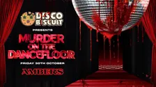 DISCO BISCUIT presents MURDER ON THE DANCE FLOOR 🩸💃 MANCHESTER'S NEWEST DISCO + POP BANGERS NIGHT 🪩