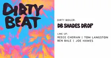 Dirty Boiler: DB Shades Drop