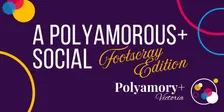 A Polyamorous+ Social: Footscray November