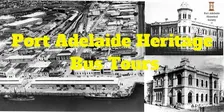 PORT ADELAIDE HERITAGE BUS TOURS 2026