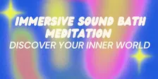 Immersive Sound Bath - DISCOVER YOUR INNER WORLD