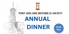 Port Adelaide Historical Society Dinner 2026