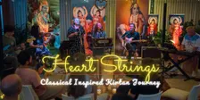 Heartstrings ~ A Classical Inspired Kirtan Evening