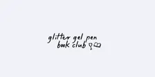 Glitter Gel Pen Book Club Sydney: October Book Club | Session One 5:30pm, Session Two 8:15pm