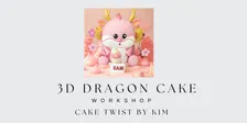 3D Chibi Dragon Cake Workshop