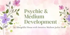 Psychic Medium Development @ Abergeldie Saturday October 17th 2026