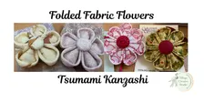 Tsumami Kanzashi Folded Fabric Flowers Class
