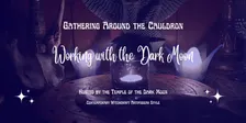 Working with the Dark Moon