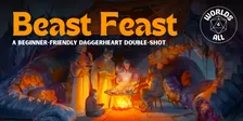 Daggerheart Double-Shot: Beast Feast