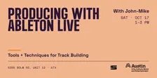 Producing with Ableton Live: Tools + Techniques for Track Building