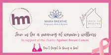 A Morning of Women's Wellness (In support of Against Breast Cancer)