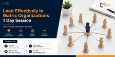 Lead Effectively in Matrix Organizations – 1 Day Intensive Workshop, Darwin
