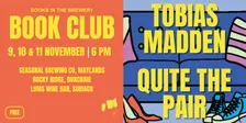 Book Club - Duncraig - November: Quite the Pair by Tobias Madden