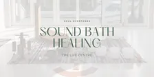 Soul Overtones Sound Healing  - The Life Centre