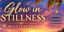 Glow In Stillness