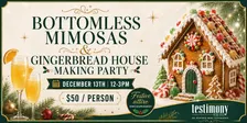 Bottomless Mimosas and Gingerbread House Making Party