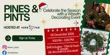 Pines & Pints - Wreath Decorating Event at Horn Pub