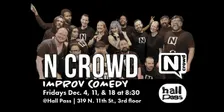 Improv Comedy: The N Crowd at hall pass