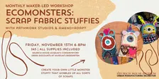 Maker-Led Workshop | EcoMonsters: Scrap Fabric Stuffies
