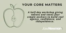 Your CORE Matters - A half-day workshop for tween and teens