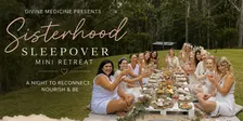 Sisterhood Sleepover -Mini Retreat