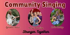 Stronger Together: Community Singing with Katie, Karly & Kjersten