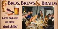 Bros, Brews and Braids - Wednesday 4th November 2026