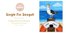 Single Fin Seagull Paint & Sip @ Gage Roads Freo