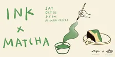 Ink x Matcha: A Mindful Calligraphy Workshop with Matcha