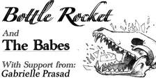 Bottle Rocket / The Babes / Gabrielle Prasad / Lulani Green / Frances Williams