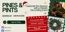 Pines & Pints - Wreath Decorating Event at Hemauer