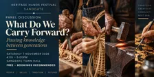 Heritage Hands Panel Discussion: What Do We Carry Forward?