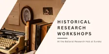 Historical Research Workshops: Family History Research • Spring 2026 • Ballarat Research Hub at Eureka
