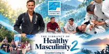 The Vibrancy of Healthy Masculinity 2