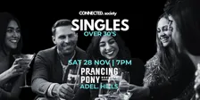 SINGLES Night 30+ @ Prancing Pony Adel. Hills