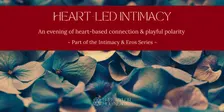 Heart-Led Intimacy | Spring 26