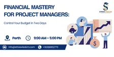Financial Mastery for Project Managers: Control Your Budget in Two Days