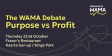 The WAMA Debate: Purpose vs Profit