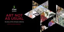 Film Screening + Panel Discussion: “Art Not As Usual," The Story of the Artnauts Collective