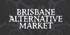 Brisbane Alternative Market - Pine Rivers Showgrounds 24th & 25th October, 2026