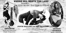 "Where Sea Meets the Land" Live Music Sessions with Dance - Session*1