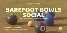Newbie Nation Barefoot Bowls Social