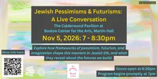 Jewish Pessimisms and Futurisms: A Live Conversation