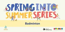 Badminton for 5 - 8-year-olds - Spring into Summer Series 2026