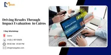 Driving Results Through Impact Evaluation – 1 Day Training in Cairns