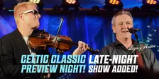 Late-Night Show! Glengarry Bhoys – Return for the Annual Celtic Classic Preview Night Party!